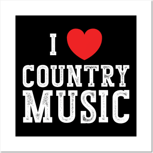 I Love Country Music Posters and Art